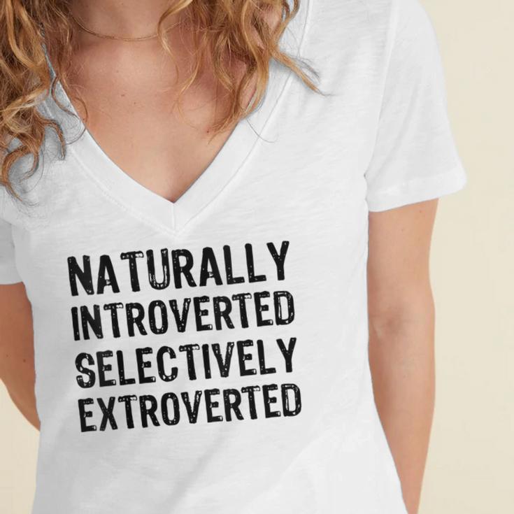 Naturally Introverted Selectively ExtrovertedIntrovert Joke Women's Jersey Short Sleeve Deep V-Neck Tshirt Naturally Introverted Selectively ExtrovertedIntrovert Joke Women's Jersey Short Sleeve Deep V-Neck Tshirt