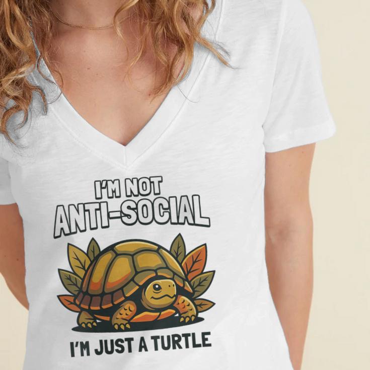 Not Anti Social Im Just A Turtle Sarcastic Introvert Humor Women's Jersey Short Sleeve Deep V-Neck Tshirt