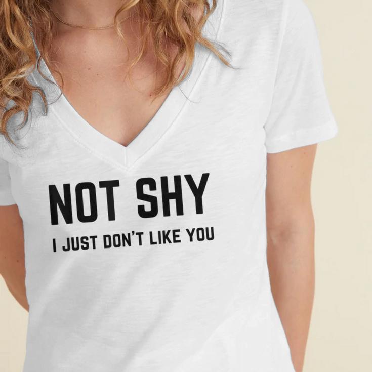 Not Shy I Just Don't Like You Introverting Women's Jersey Short Sleeve Deep V-Neck Tshirt Not Shy I Just Don't Like You Introverting Women's Jersey Short Sleeve Deep V-Neck Tshirt
