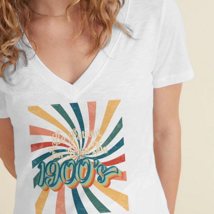 BE PATIENT I'M FROM THE 1900s RETRO SUNSET 90s 80s 70s Women's Jersey Short Sleeve Deep V-Neck Tshirt BE PATIENT I'M FROM THE 1900s RETRO SUNSET 90s 80s 70s Women's Jersey Short Sleeve Deep V-Neck Tshirt