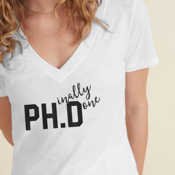 PhD Shirt Phinally Finally Done Graduation Her Women's Jersey Short Sleeve Deep V-Neck Tshirt