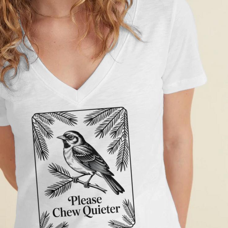 Please Chew Quieter Introvert Nature Bird Lover Women's Jersey Short Sleeve Deep V-Neck Tshirt Please Chew Quieter Introvert Nature Bird Lover Women's Jersey Short Sleeve Deep V-Neck Tshirt