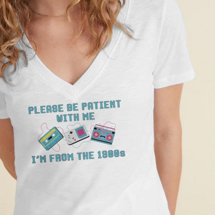 PLEASE BE PATIENT WITH ME I'M FROM THE 1900s 90s Meme Premium Tri-Blend Women's Jersey Short Sleeve Deep V-Neck Tshirt