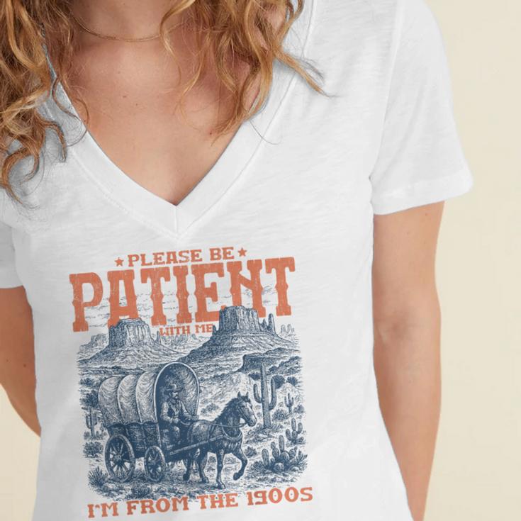 Please Be Patient With Me I'm From The 1900s Birthday Women's Jersey Short Sleeve Deep V-Neck Tshirt