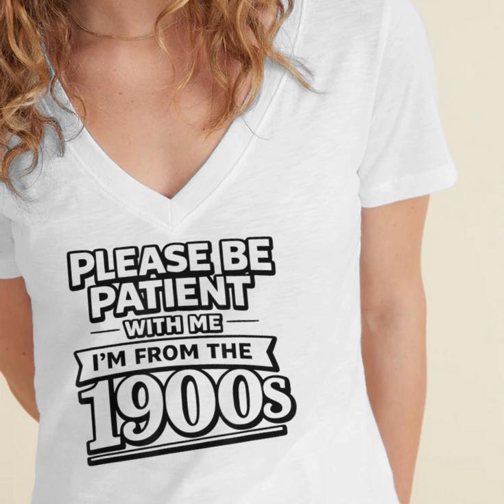 Please Be Patient I'm From The 1900s Boomer Gen-X Women's Jersey Short Sleeve Deep V-Neck Tshirt