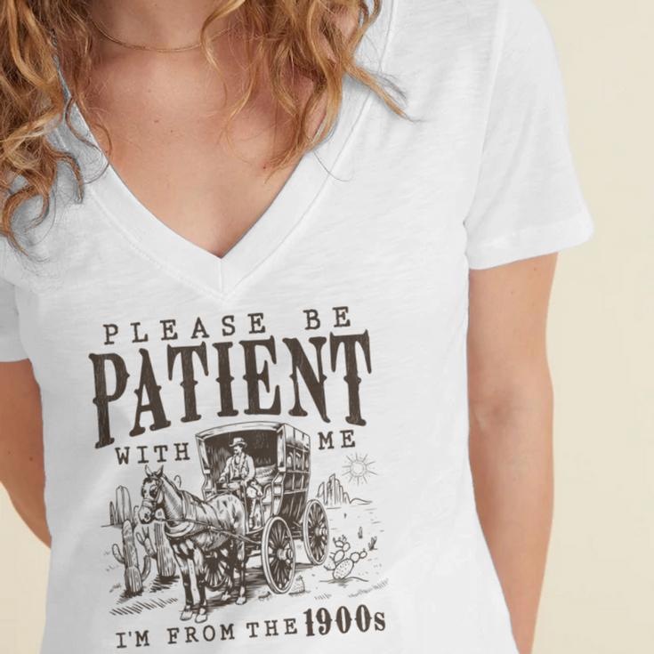 Please Be Patient I'm From The 1900s Boomer Meme Print Women's Jersey Short Sleeve Deep V-Neck Tshirt