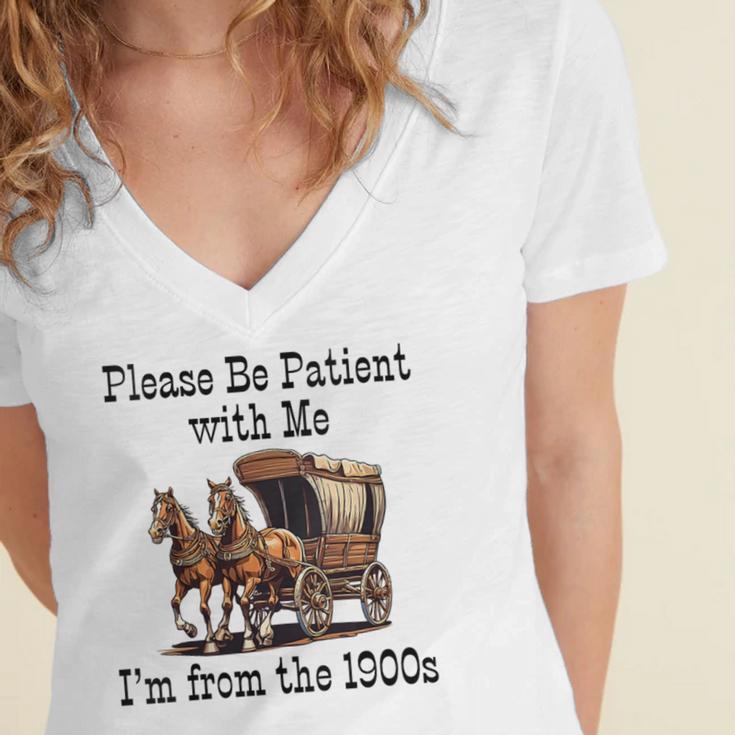 Please Be Patient With Me I'm From The 1900s Horse Wagon 90s Women's Jersey Short Sleeve Deep V-Neck Tshirt