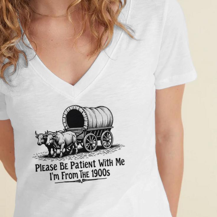 Please Be Patient With Me I'm From The 1900s Oxen And Wagon Premium Women's Jersey Short Sleeve Deep V-Neck Tshirt Please Be Patient With Me I'm From The 1900s Oxen And Wagon Premium Women's Jersey Short Sleeve Deep V-Neck Tshirt