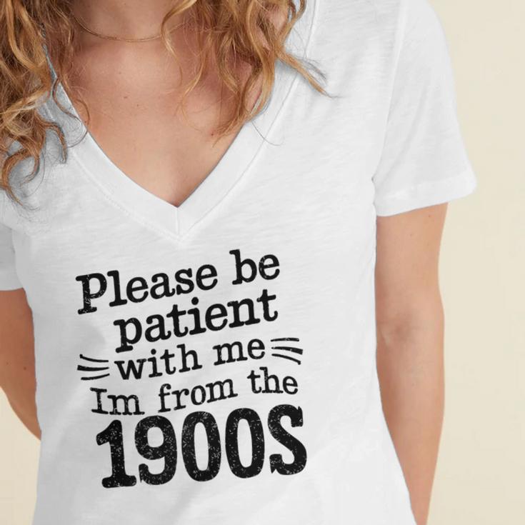 Please Be Patient With Me I'm From The 1900s Quote Premium Women's Jersey Short Sleeve Deep V-Neck Tshirt Please Be Patient With Me I'm From The 1900s Quote Premium Women's Jersey Short Sleeve Deep V-Neck Tshirt
