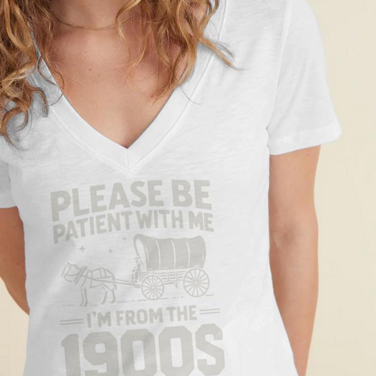 Please Be Patient I'm From The 1900s Sarcastic Saying Women's Jersey Short Sleeve Deep V-Neck Tshirt Please Be Patient I'm From The 1900s Sarcastic Saying Women's Jersey Short Sleeve Deep V-Neck Tshirt