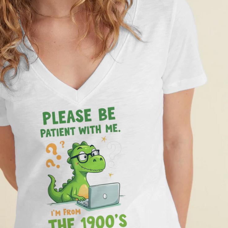 Please Be Patient With Me I'm From The 1900s Soft Tee Premium Women's Jersey Short Sleeve Deep V-Neck Tshirt Please Be Patient With Me I'm From The 1900s Soft Tee Premium Women's Jersey Short Sleeve Deep V-Neck Tshirt