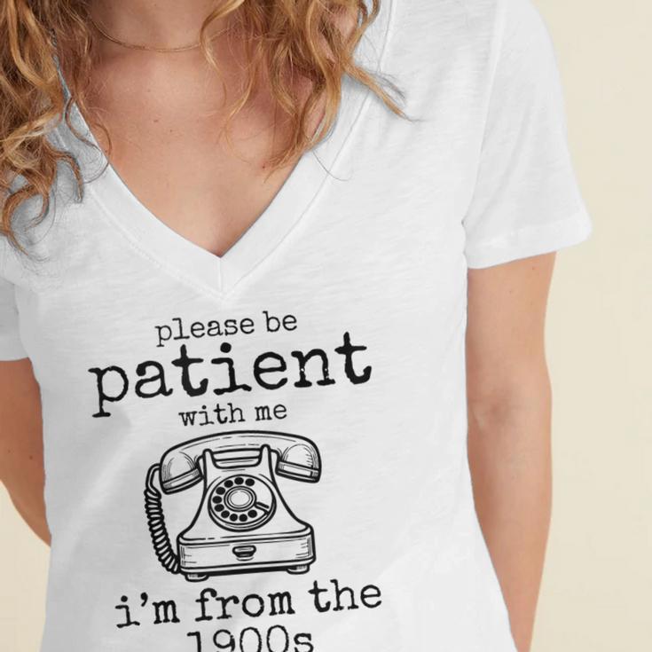 Please Be Patient With Me I'm From The 1900s Telephone Tees Women's Jersey Short Sleeve Deep V-Neck Tshirt Please Be Patient With Me I'm From The 1900s Telephone Tees Women's Jersey Short Sleeve Deep V-Neck Tshirt