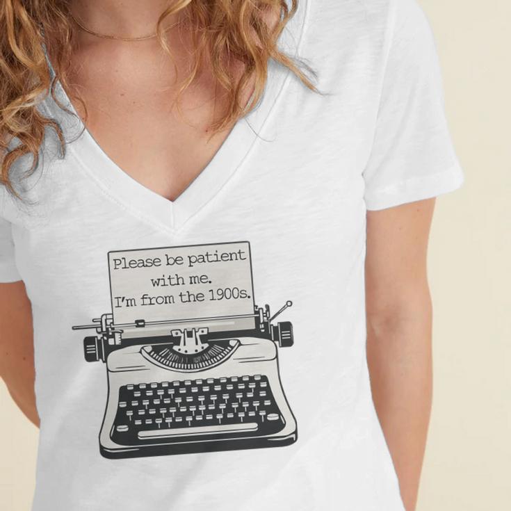 Please Be Patient With Me I'm From The 1900s Typewriter Premium Tri-Blend Women's Jersey Short Sleeve Deep V-Neck Tshirt Please Be Patient With Me I'm From The 1900s Typewriter Premium Tri-Blend Women's Jersey Short Sleeve Deep V-Neck Tshirt