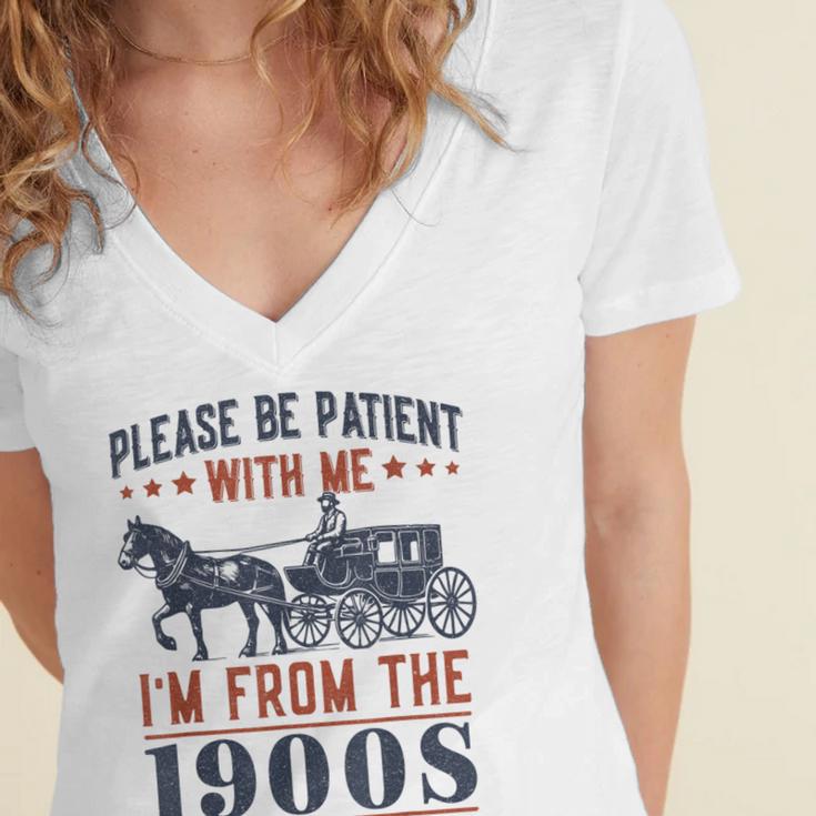 Please Be Patient I'm From The 1900s Vintage Dad Women's Jersey Short Sleeve Deep V-Neck Tshirt Please Be Patient I'm From The 1900s Vintage Dad Women's Jersey Short Sleeve Deep V-Neck Tshirt