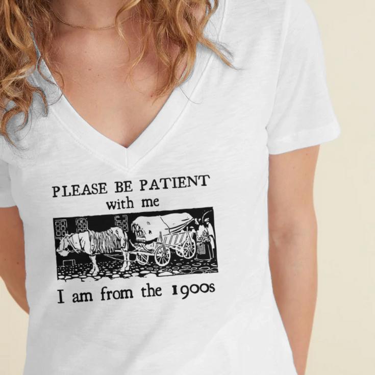 Please Be Patient With Me I'm From The 1900s Vintage Drowing Women's Jersey Short Sleeve Deep V-Neck Tshirt