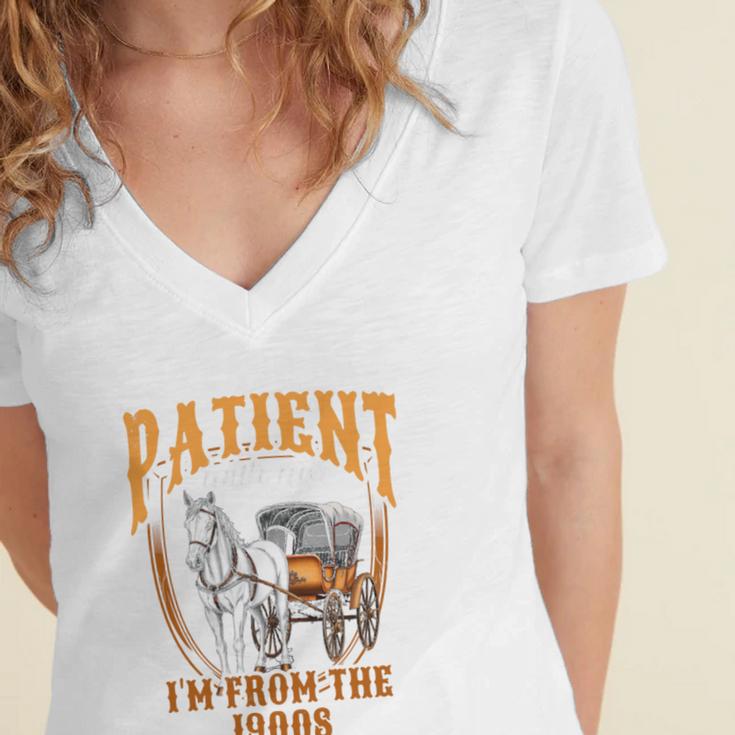 Please Be Patient With Me I'm From The 1900s Vintage Lover Women's Jersey Short Sleeve Deep V-Neck Tshirt