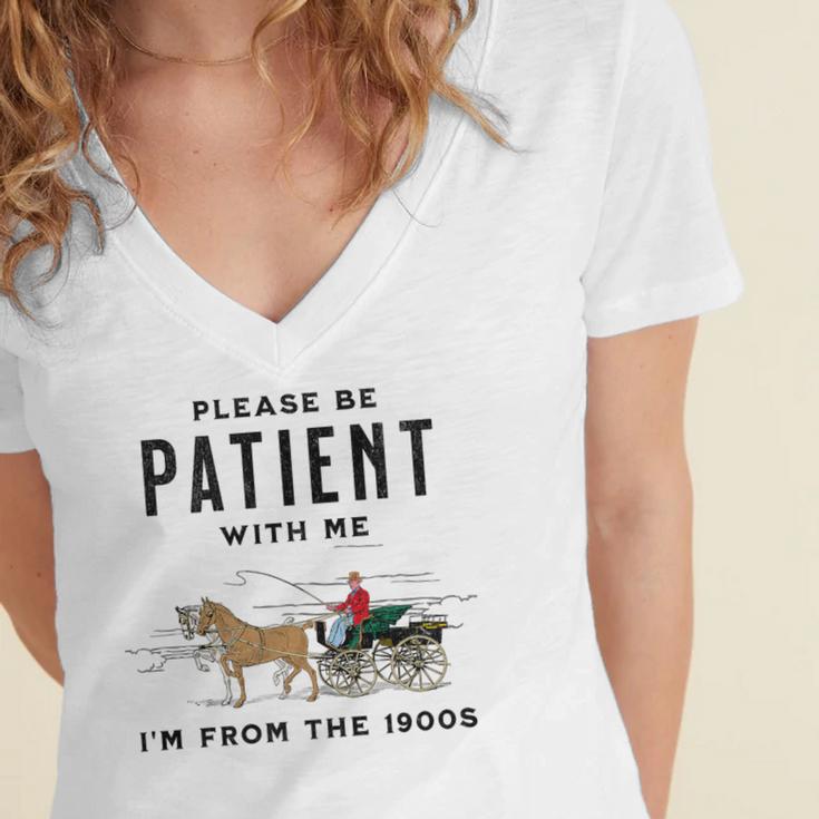 Please Be Patient I'm From The 1900s Vintage Premium Women's Jersey Short Sleeve Deep V-Neck Tshirt Please Be Patient I'm From The 1900s Vintage Premium Women's Jersey Short Sleeve Deep V-Neck Tshirt