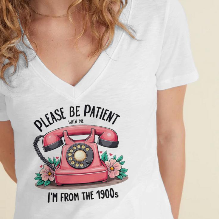 Please Be Patient With Me I'm From The 1900s Women Girl Premium Tri-Blend Women's Jersey Short Sleeve Deep V-Neck Tshirt