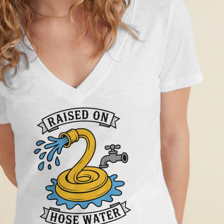 Raised On Hose Water Nostalgia Lovers Summer Vibes Women's Jersey Short Sleeve Deep V-Neck Tshirt Raised On Hose Water Nostalgia Lovers Summer Vibes Women's Jersey Short Sleeve Deep V-Neck Tshirt