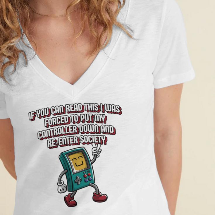 If You Can Read This Gamer Humor Gaming Introvert Women's Jersey Short Sleeve Deep V-Neck Tshirt