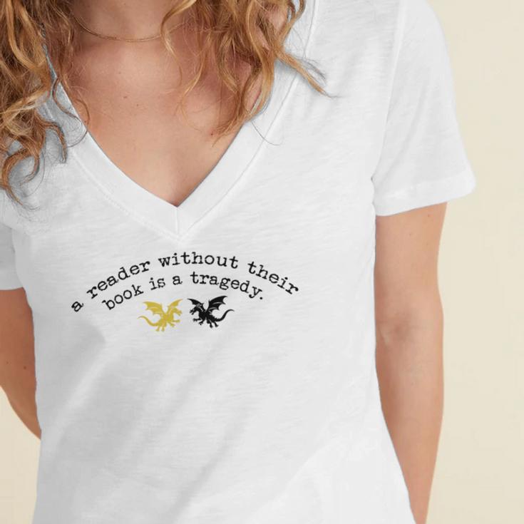 Reader Without a Book Is Tragedy Dragon Bookworm Women's Jersey Short Sleeve Deep V-Neck Tshirt