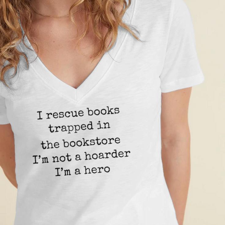 I Rescue Books Trapped In The Bookstore Book Hoarder Women's Jersey Short Sleeve Deep V-Neck Tshirt