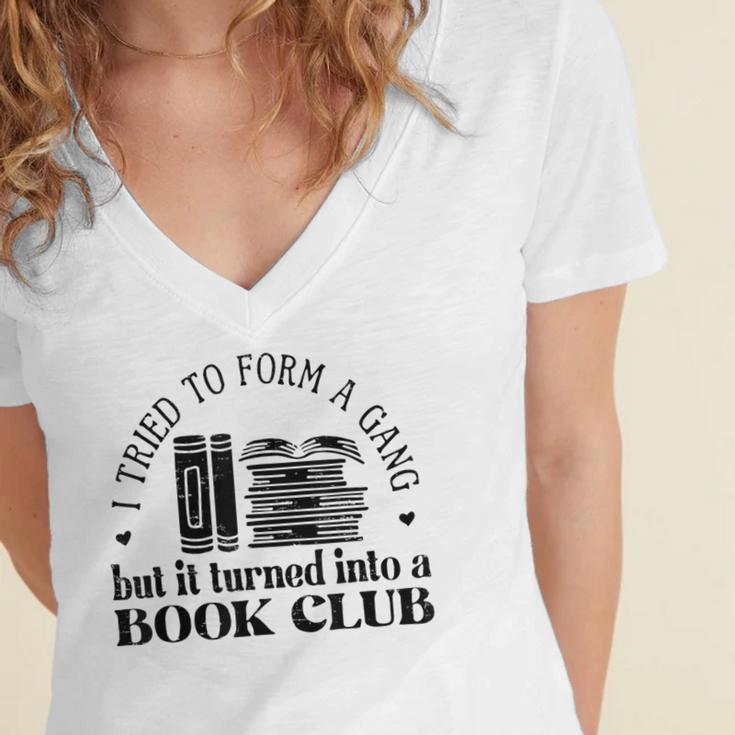 Retro I Tried To Form A Gang But It Turned Into A Book Club Women's Jersey Short Sleeve Deep V-Neck Tshirt