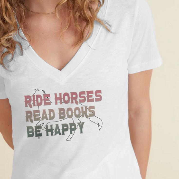 Ride Horses Read Books Be Happy Horse Riders Quote Women's Jersey Short Sleeve Deep V-Neck Tshirt