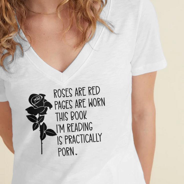 Roses Are Red Pages Are Worn Spicy Book Reading Smut Reader Women's Jersey Short Sleeve Deep V-Neck Tshirt