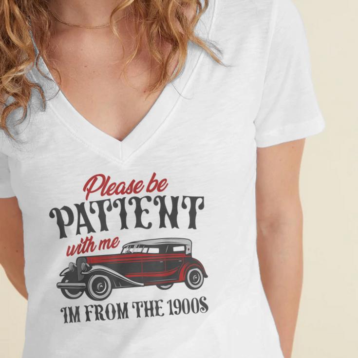 Sarcastic Please Be Patient With Me I'm From The 1900s Women's Jersey Short Sleeve Deep V-Neck Tshirt Sarcastic Please Be Patient With Me I'm From The 1900s Women's Jersey Short Sleeve Deep V-Neck Tshirt