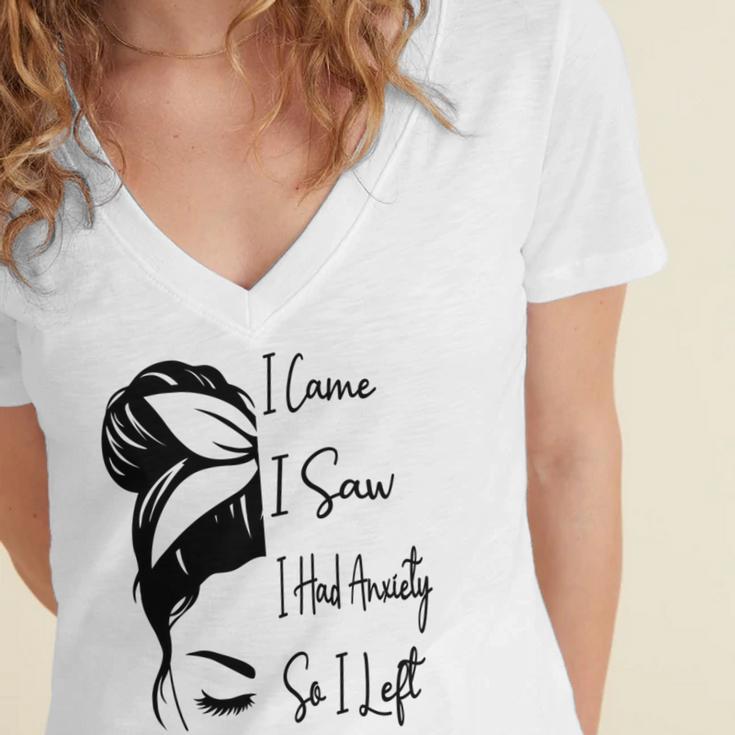 I Came I Saw I Had Anxiety So I Left Messy Bun Introvert Women's Jersey Short Sleeve Deep V-Neck Tshirt