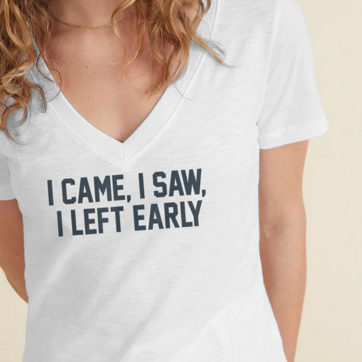I Came I Saw I Left Early Introvert Jokes Introverted Women's Jersey Short Sleeve Deep V-Neck Tshirt
