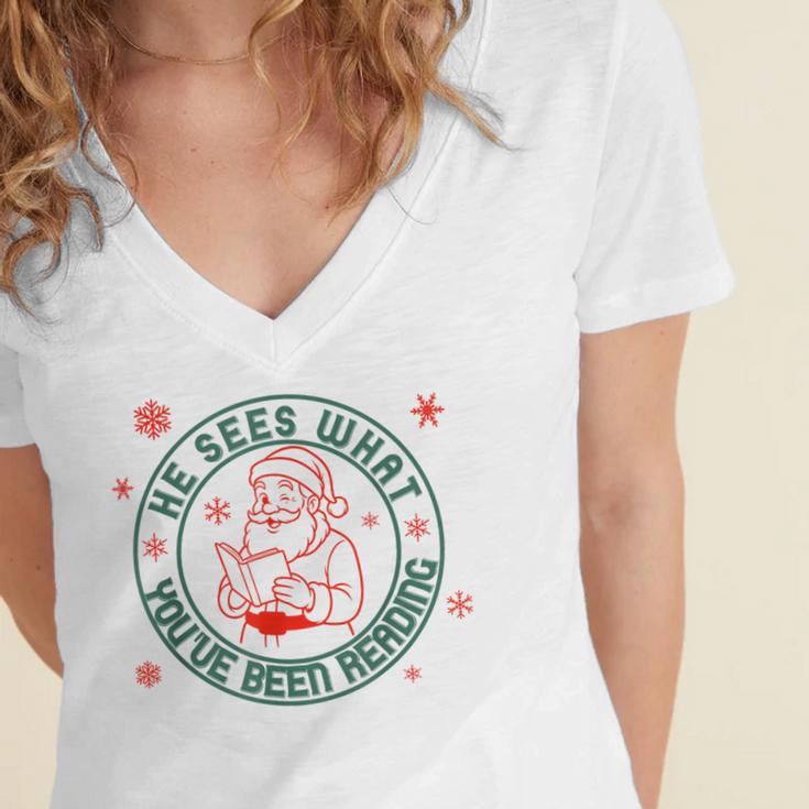 He Sees What You'Ve Been Reading Christmas Book Lover Shirt Women's Jersey Short Sleeve Deep V-Neck Tshirt He Sees What You'Ve Been Reading Christmas Book Lover Shirt Women's Jersey Short Sleeve Deep V-Neck Tshirt