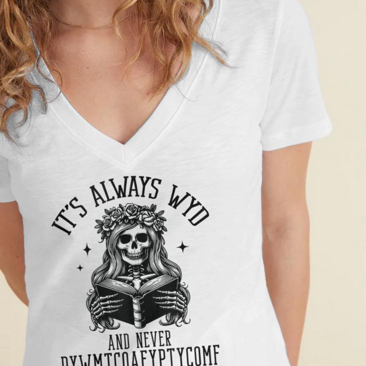 Smutty Spicy Book Its Always WYD And Never DYWMTCOAEYPTYCOMF Women's Jersey Short Sleeve Deep V-Neck Tshirt