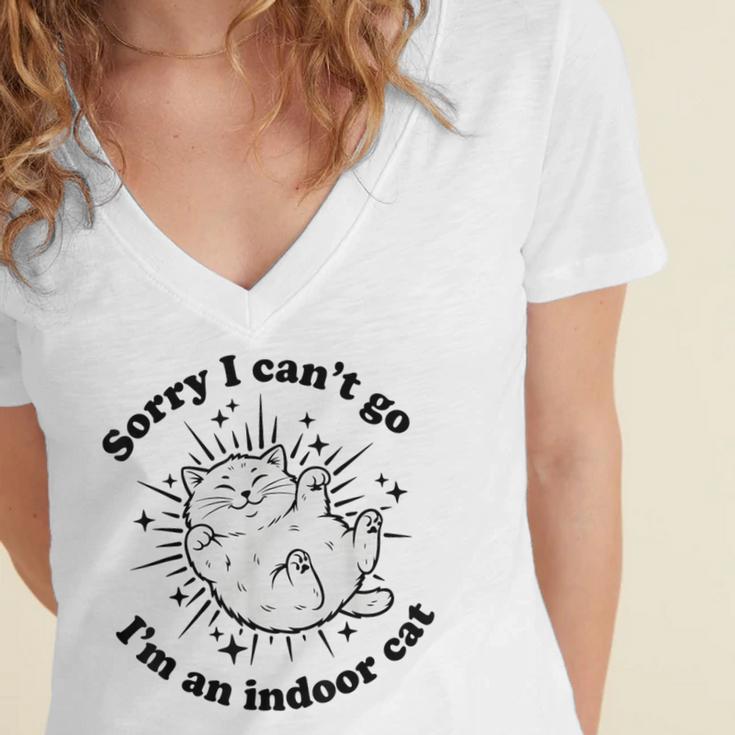 Sorry I Can't Go I'm An Indoor Cat Quote Introvert Women's Jersey Short Sleeve Deep V-Neck Tshirt