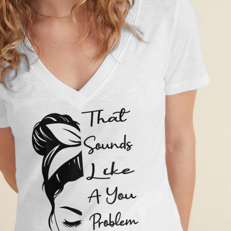 That Sounds Like A You Problem Messy Bun Introvert Raglan Baseball Tee Women's Jersey Short Sleeve Deep V-Neck Tshirt That Sounds Like A You Problem Messy Bun Introvert Raglan Baseball Tee Women's Jersey Short Sleeve Deep V-Neck Tshirt