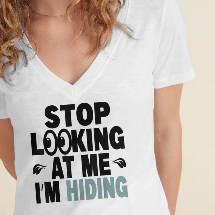 Stop Looking At Me I’m Hiding Sarcastic Introvert Joke Women's Jersey Short Sleeve Deep V-Neck Tshirt Stop Looking At Me I’m Hiding Sarcastic Introvert Joke Women's Jersey Short Sleeve Deep V-Neck Tshirt