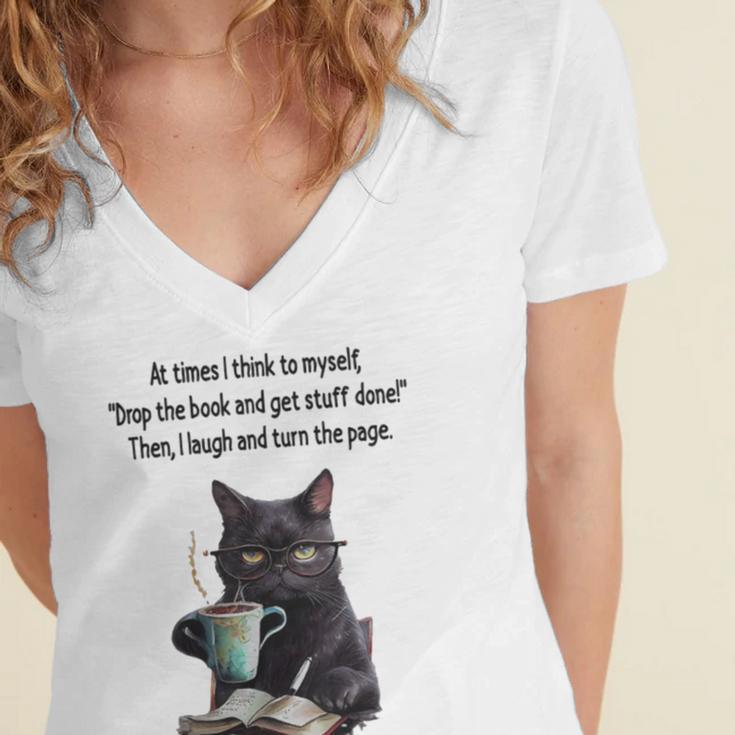 At Times I Think To Myself Drop The Book And Get Stuff Done Women's Jersey Short Sleeve Deep V-Neck Tshirt At Times I Think To Myself Drop The Book And Get Stuff Done Women's Jersey Short Sleeve Deep V-Neck Tshirt