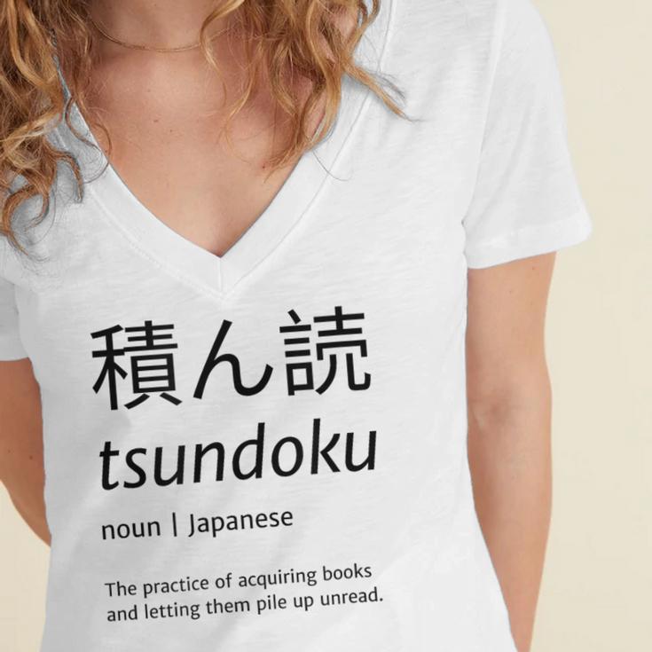 Tsundoku Japanese Language Book Lover Unique Word Women's Jersey Short Sleeve Deep V-Neck Tshirt