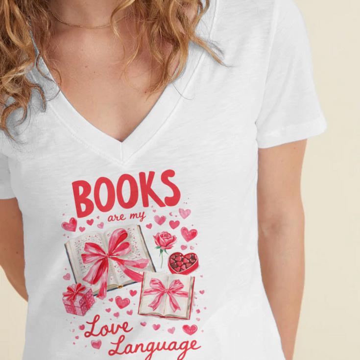 Valentines Book Lover Romance Books Are My Love Language Women's Jersey Short Sleeve Deep V-Neck Tshirt