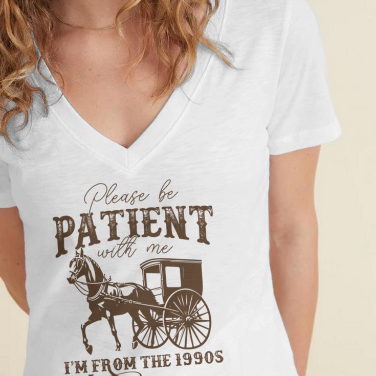 Vintage Please Be Patient With Me I'm From The 1900s On Back Women's Jersey Short Sleeve Deep V-Neck Tshirt Vintage Please Be Patient With Me I'm From The 1900s On Back Women's Jersey Short Sleeve Deep V-Neck Tshirt