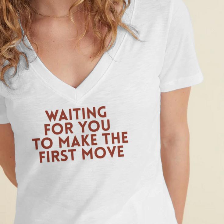 Waiting For You To Make The First Move Introvert Minimal Women's Jersey Short Sleeve Deep V-Neck Tshirt Waiting For You To Make The First Move Introvert Minimal Women's Jersey Short Sleeve Deep V-Neck Tshirt