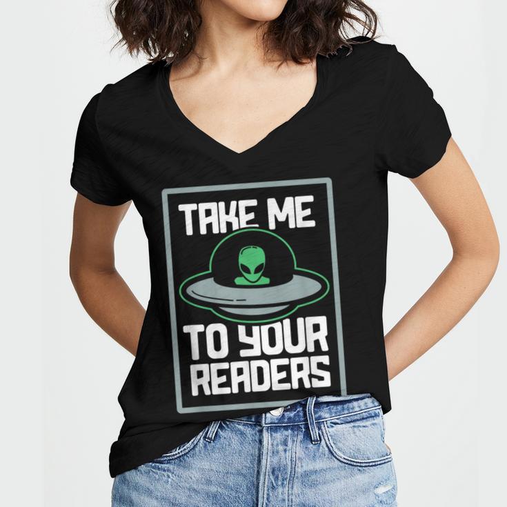Alien Quote Take Me To Your Readers Sci-Fi Ufo Book Lover Women's Jersey Short Sleeve Deep V-Neck Tshirt