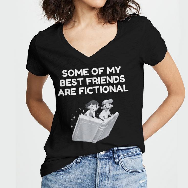 Some Of My Best Friends Are Fictional Book Lover Nerd Women's Jersey Short Sleeve Deep V-Neck Tshirt