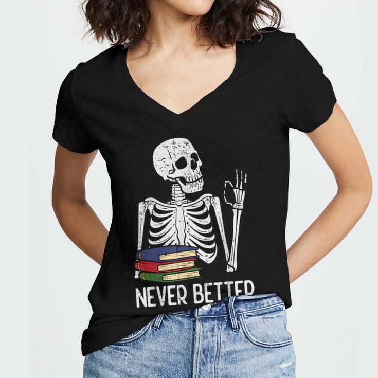 Never Better Skeleton Read Reading Book Librarian Men Women Women's Jersey Short Sleeve Deep V-Neck Tshirt