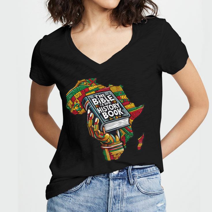 The Bible Is Our History Book Roots African American Faith Women's Jersey Short Sleeve Deep V-Neck Tshirt The Bible Is Our History Book Roots African American Faith Women's Jersey Short Sleeve Deep V-Neck Tshirt