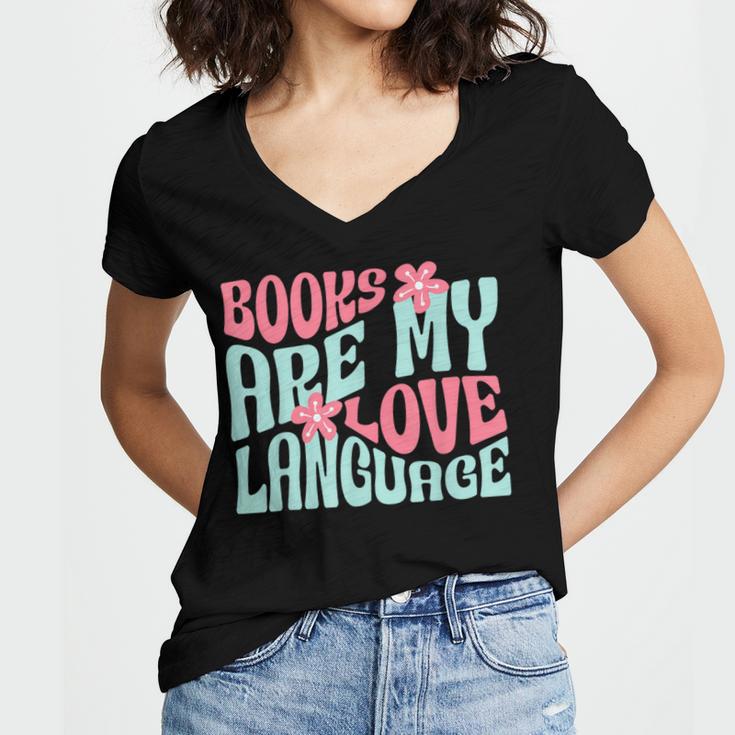 Books Are My Love Language Book Lover Reading Women's Jersey Short Sleeve Deep V-Neck Tshirt