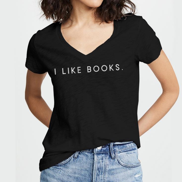 I Like Books Minimalist Saying Bookworm Lover Women's Jersey Short Sleeve Deep V-Neck Tshirt