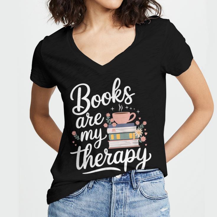 Books Are My Therapy Book Lover Coffee Books Flowers Bookish Women's Jersey Short Sleeve Deep V-Neck Tshirt