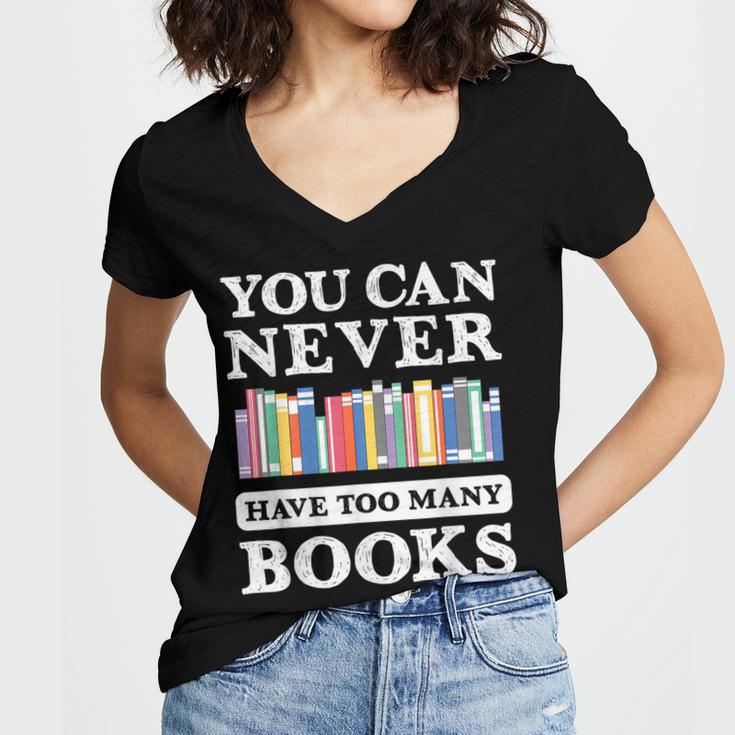 You Can Never Have Too Many Books Reading Lover Outfit Women's Jersey Short Sleeve Deep V-Neck Tshirt